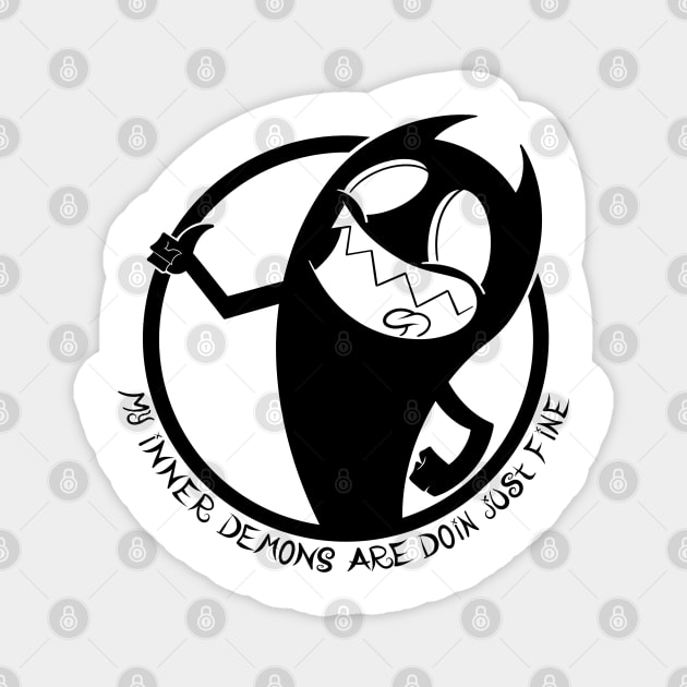 It's a New Year and My Inner Demons are Doin Just Fine B&W Magnet by chrisnazario