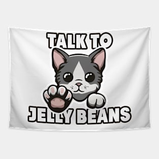 Talk to jelly beans Tapestry