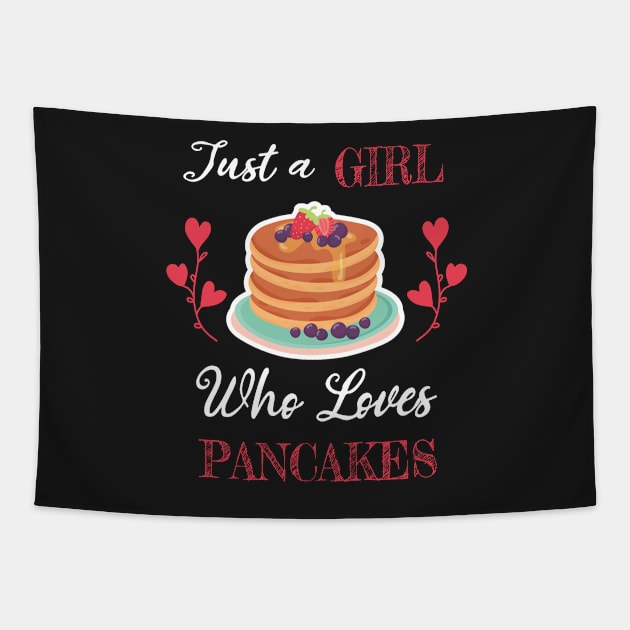 Just A Girl Who Loves Pancakes Tapestry by WassilArt