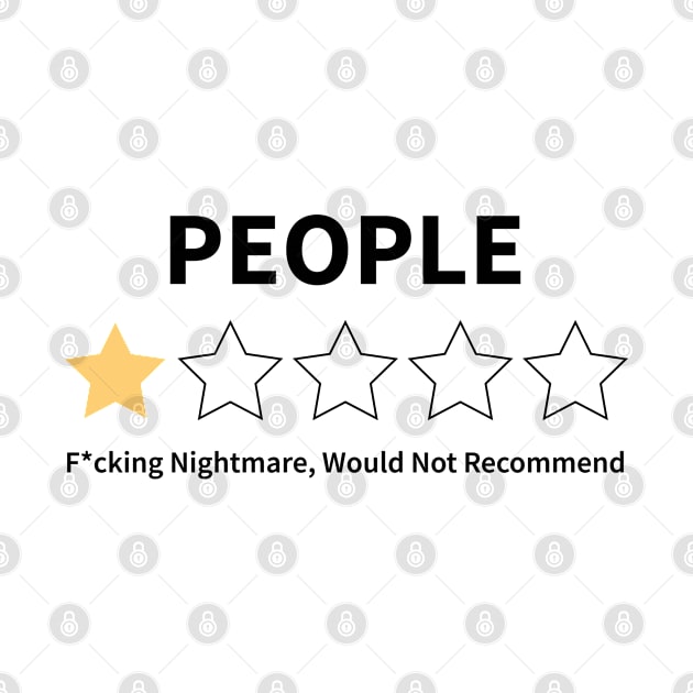 People, One Star, Nightmare, Would Not Recommend by justin moore