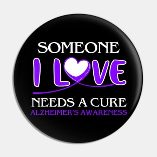 SOMEONE I LOVE WITH ALZHEIMER AWARENESS PURPLE Gift Pin