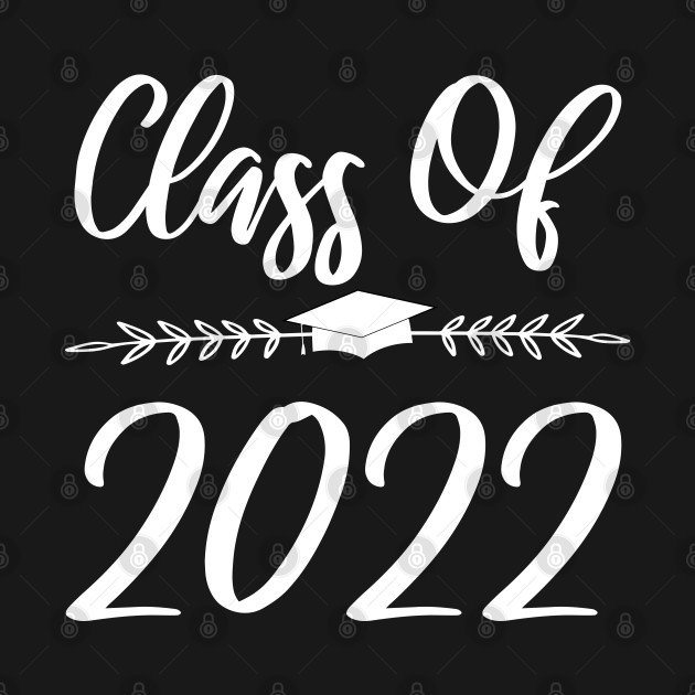 Discover Class Of 2022 - Senior 2022 - Class Of 2022 - T-Shirt