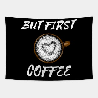 But First Coffee Design T-shirt Coffee Mug Apparel Notebook Sticker Gift Mobile Cover Tapestry