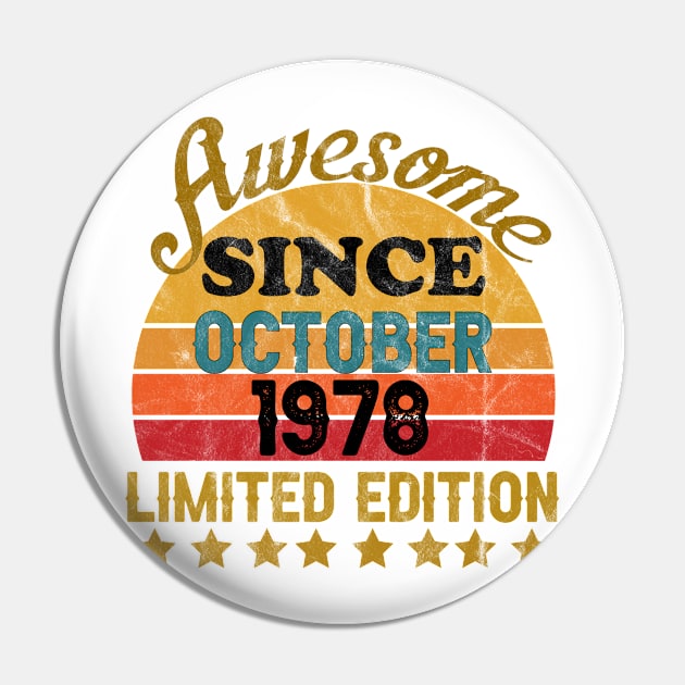 Awesome Since October 1978 43 Year Old 43th Birthday gift T-Shirt Pin by yalp.play