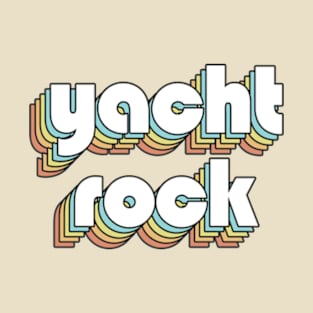 Yacth Rock - Retro Rainbow Typography Faded Style T-Shirt