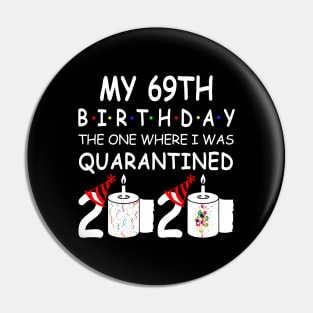 My 69th Birthday The One Where I Was Quarantined 2020 Pin