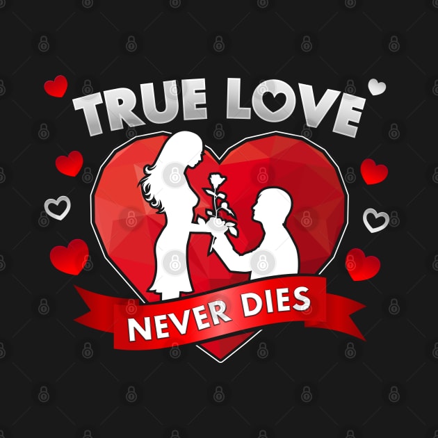 True Love Never Dies by JonWKhoo