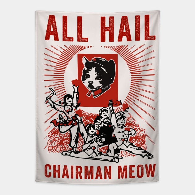 All Hail Chairman Meow Tapestry by n23tees