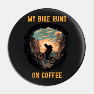 My Bike runs on coffee Mountain biking through the woods Pin