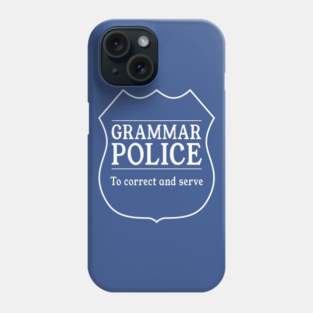 Grammar Police. To correct and serve Phone Case by Portals