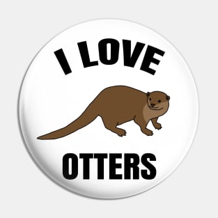 I Love Otters Pin