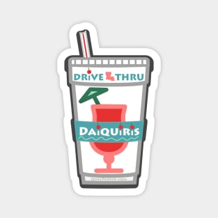 Drive thru Daiquiris Magnet