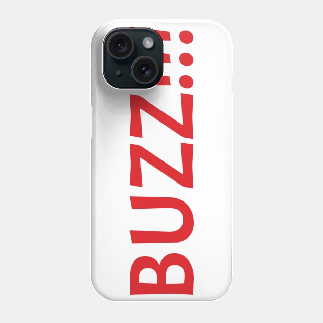 Buzz!!! Phone Case by CandD