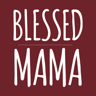 BLESSED MAMA T-Shirt