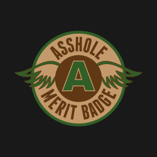 Asshole Merit Badge T-Shirt