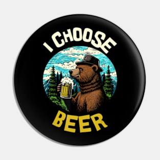 I Choose Bear I Choose Beer Pin