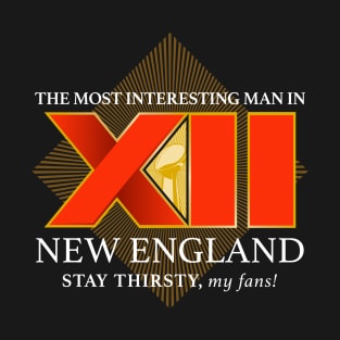 Most Interesting Man in New England T-Shirt