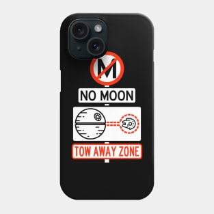 No Moon Tow Away Zone Phone Case