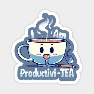 I am Productivi-TEA Magnet