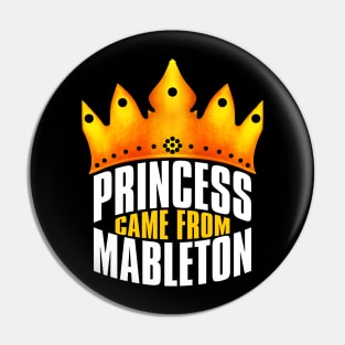 Princess Came From Mableton, Mableton Georgia Pin