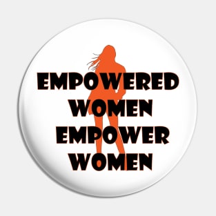 Empowered Women Empower Women T-Shirt Pin