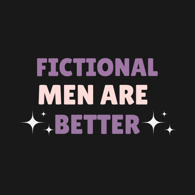 Fictional Men Are Better by Kugy's blessing