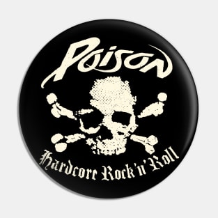 Poison band Hardcore Rock n Roll Pin