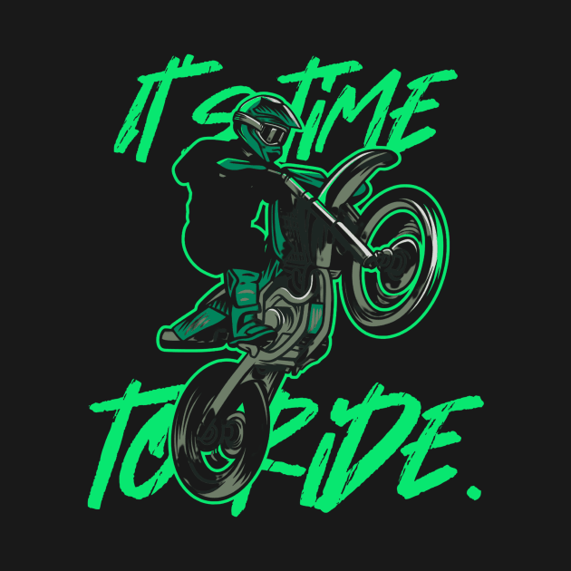 Its time to ride illustration by drydenshops