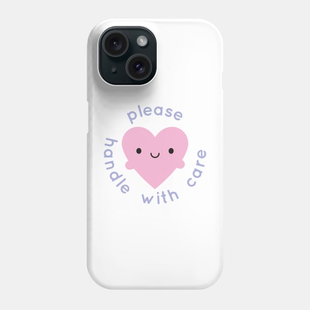 Handle With Care Kawaii Heart Phone Case by marcelinesmith