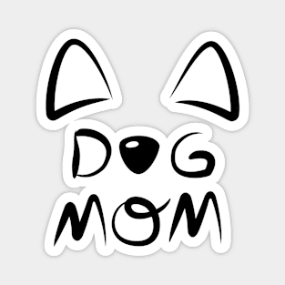 Dog Mom Puppy Mom Woof Mom Magnet