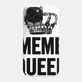 Meme Queen Phone Case