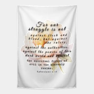 Ephesians 6:12 Bible Verse. Tapestry