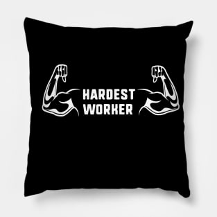 hardest worker Pillow