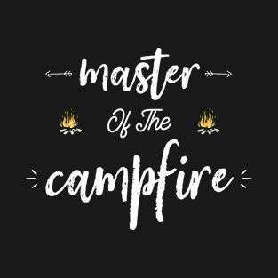 Master Of The Campfire Camper Rv Camping Lovers Squad Funny T-Shirt