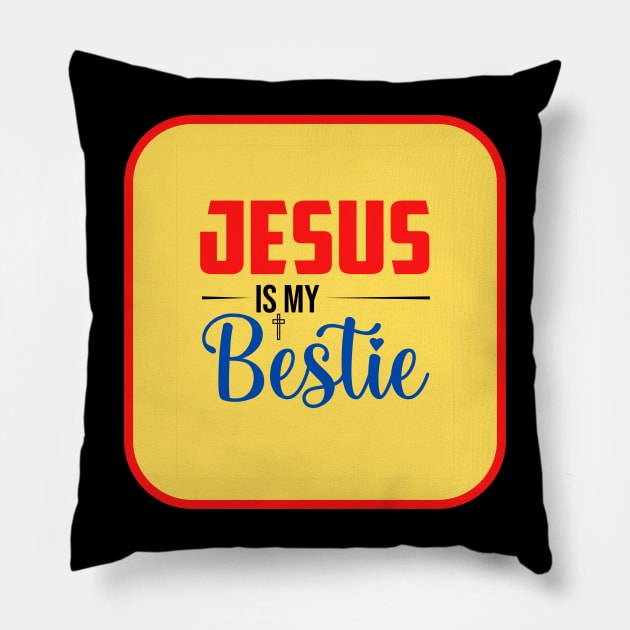 Jesus Is My Bestie Pillow by Prayingwarrior