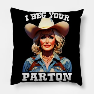 I Beg Your Parton, Dolly Parton Pillow