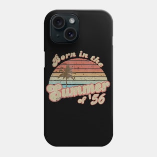 Born In The Summer 1956 64th Birthday Gifts Phone Case