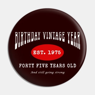 Birthday Vintage Year - Forty Five Years Old Pin