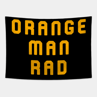 Orange man rad Tapestry