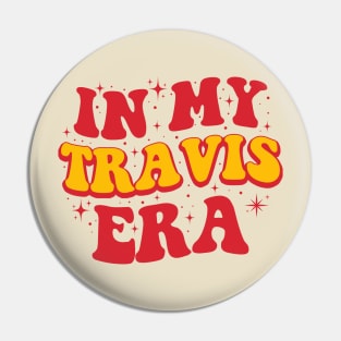 In My Travis Era Pin