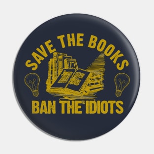 Save The Books, Ban The Idiots Pin