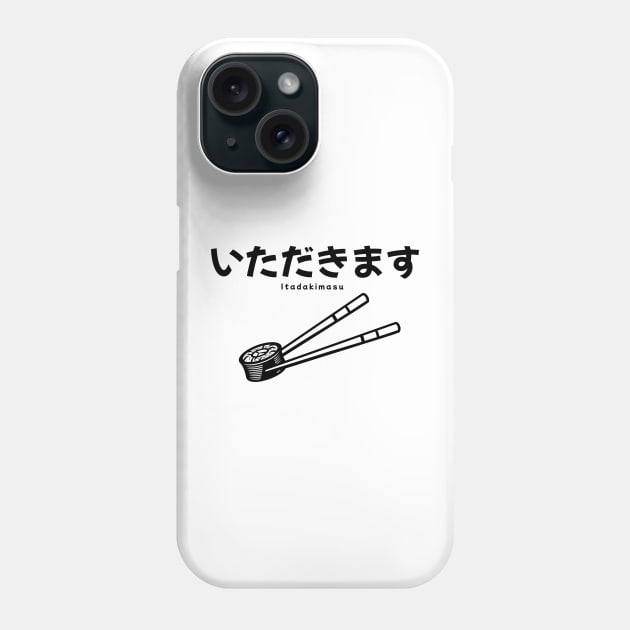 Itadakimasu  (I humbly receive) (food) Phone Case by Issho Ni