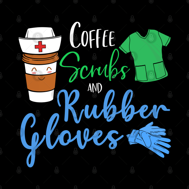 Coffee Scrubs And Rubber Gloves by neonatalnurse