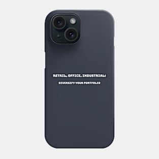 Retail, Office, Industrial: Diversify Your Portfolio Commercial Real Estate Investing Phone Case