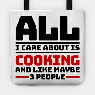 All I care about is cooking and like maybe 3 people Tote