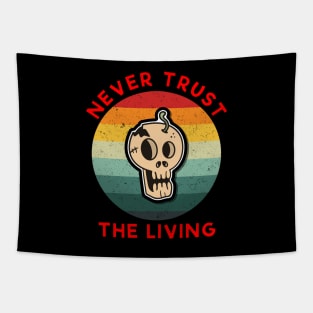 vintage never trust the living Red Tapestry