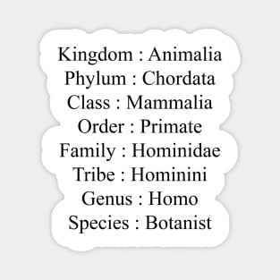 Botanist taxonomy Magnet