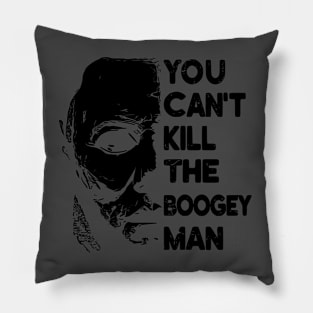 You Can't Kill the Boogey Man - Michael Myers Halloween Pillow