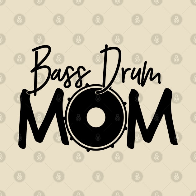 Marching Band - Funny Bass Drum Mom Gift by DnB