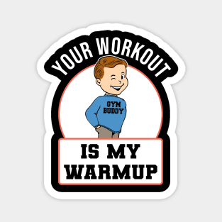 Leg Day Never Heard Warmup Fitness Training Gym Endurance Magnet